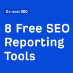 8 Free search engine optimisation Reporting Instruments
